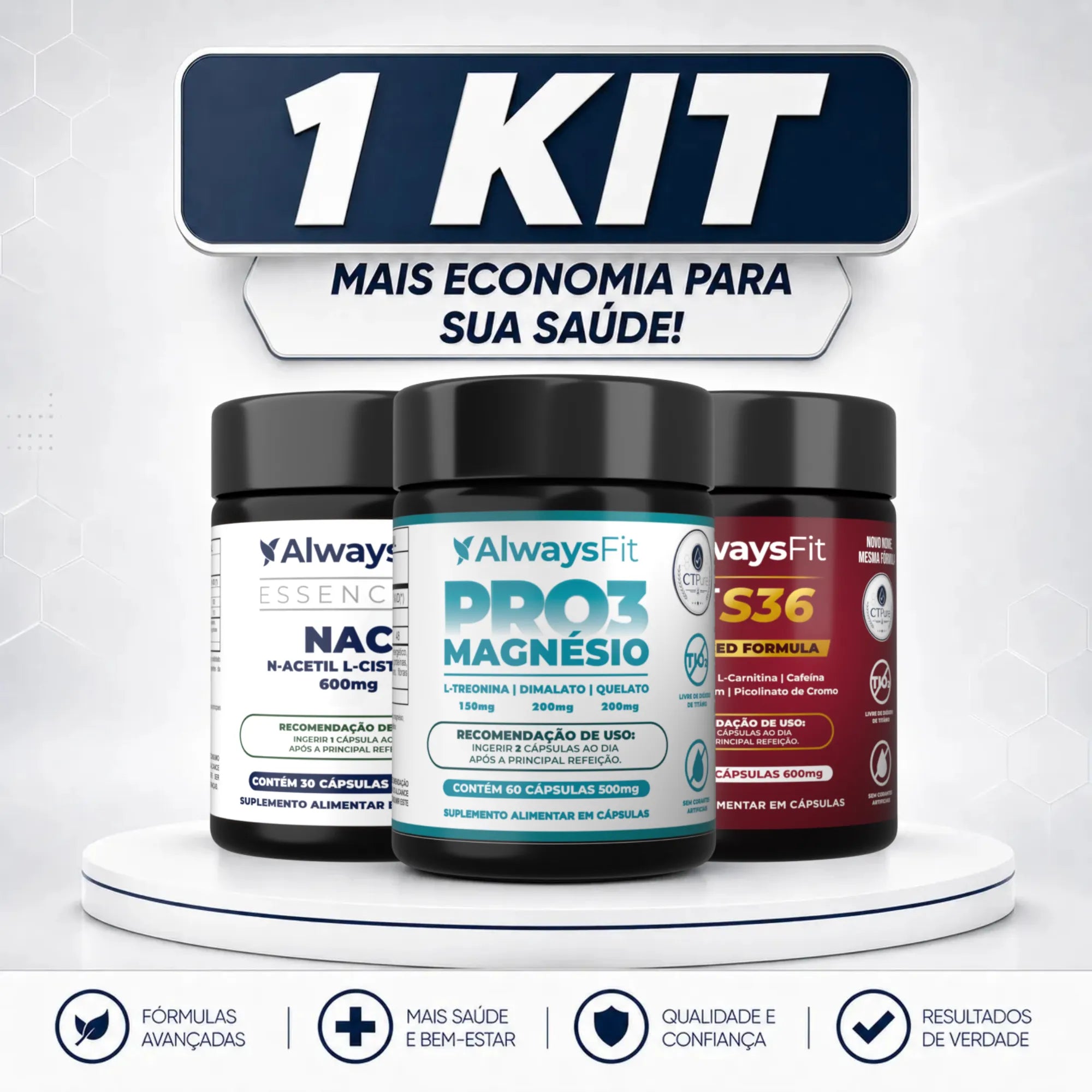 Kit 11 - Always Fit – Pro3 + FitS36 + Nac