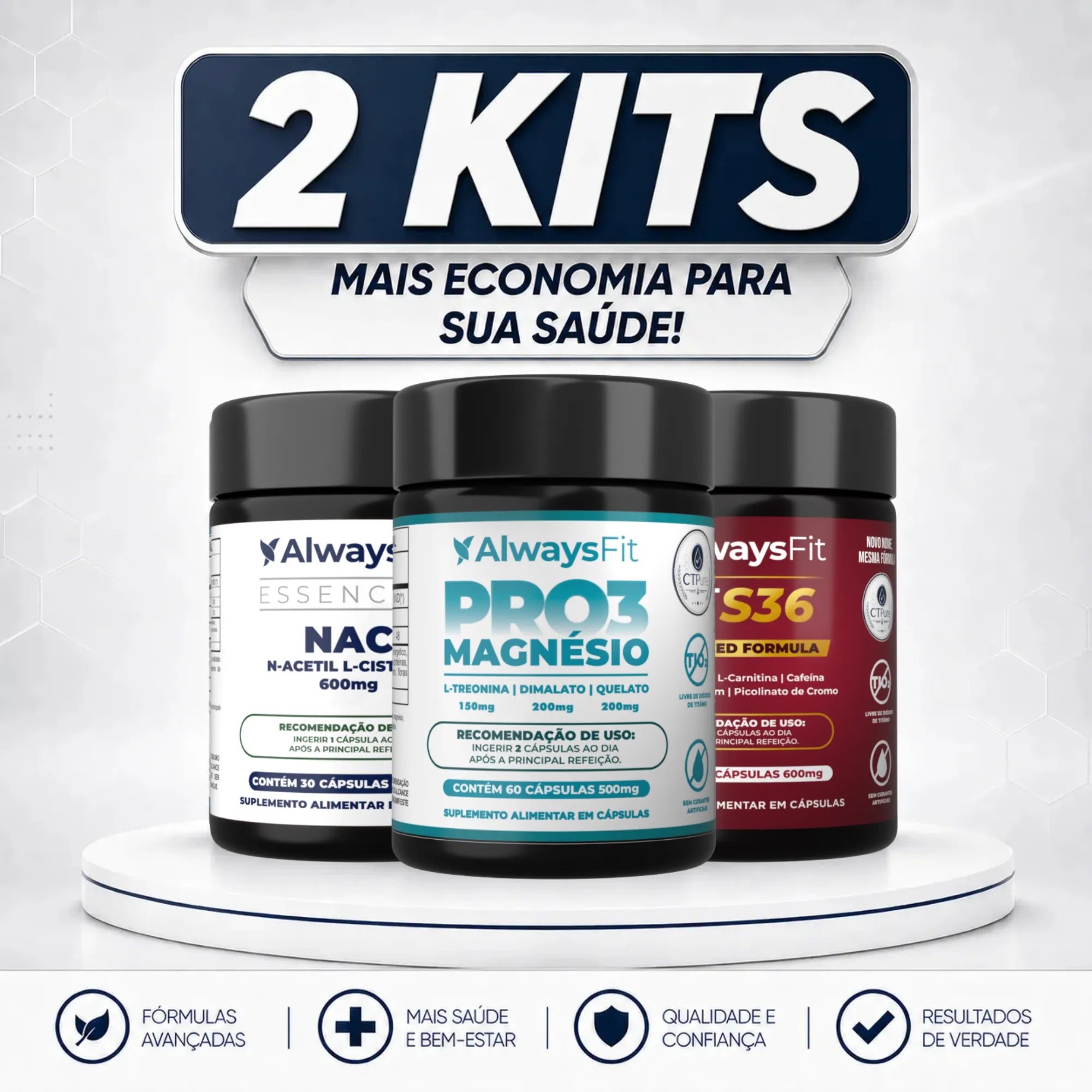 Kit 11 - Always Fit – Pro3 + FitS36 + Nac