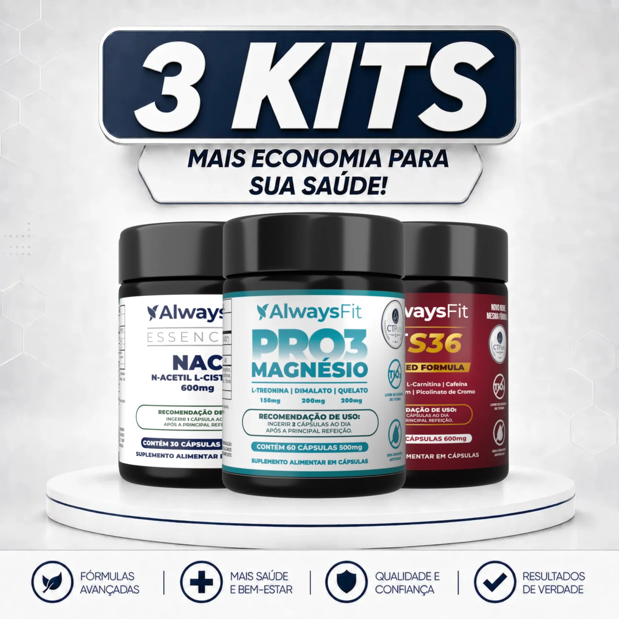 Kit 11 - Always Fit – Pro3 + FitS36 + Nac